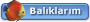Baliklarim